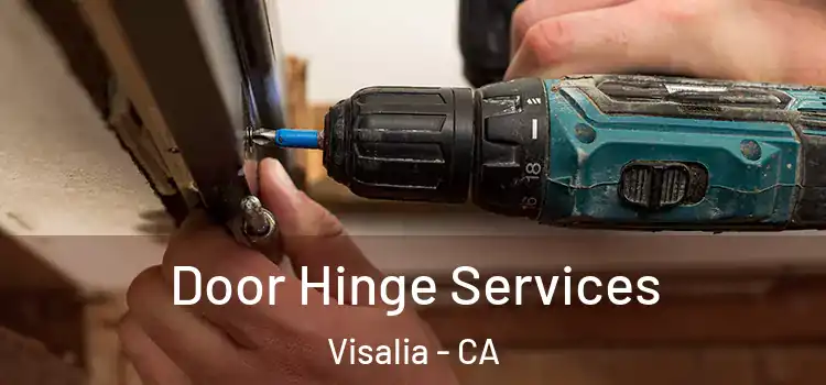 Door Hinge Services Visalia - CA