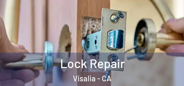 Lock Repair Visalia - CA