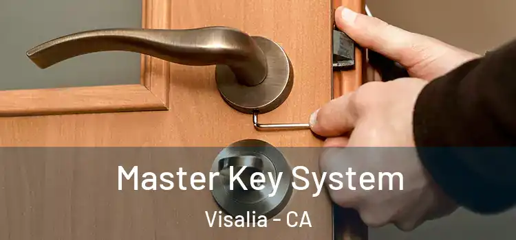 Master Key System Visalia - CA