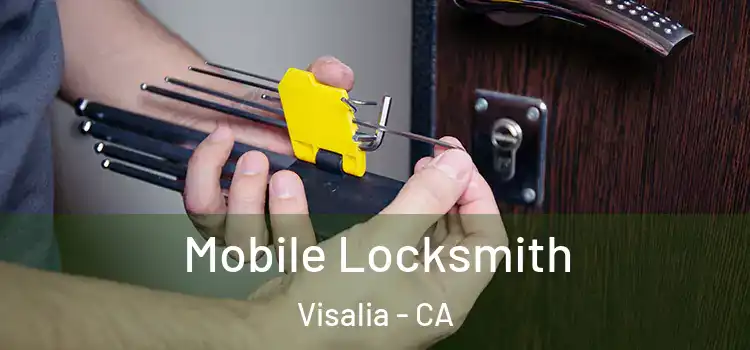 Mobile Locksmith Visalia - CA