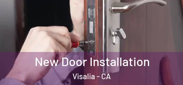 New Door Installation Visalia - CA