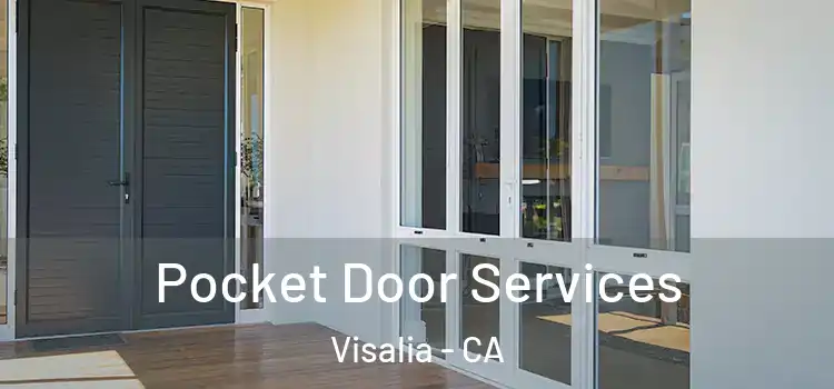 Pocket Door Services Visalia - CA